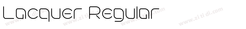 Lacquer Regular字体转换 Lacquer Regular字体转换